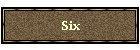 Six